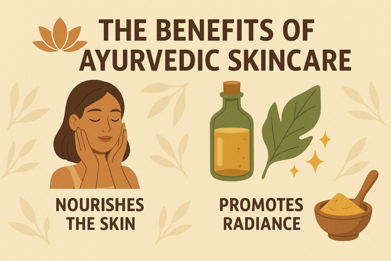 The Benefits of Ayurvedic Skincare